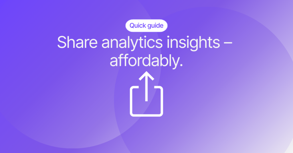 Three Ways to Give Employees Access to Analytics Without Breaking the Bank