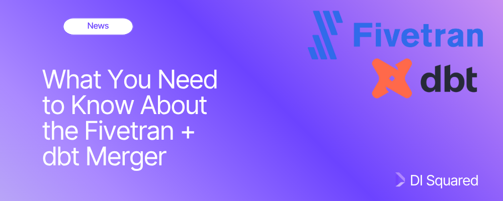 What You Need to Know About the Fivetran + dbt Merger