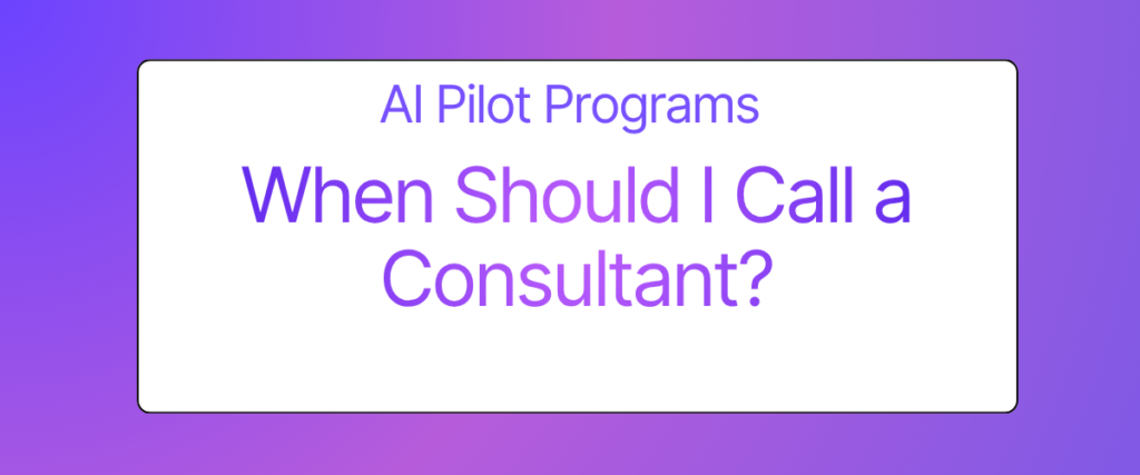 7 Moments You Should Call a Consultant